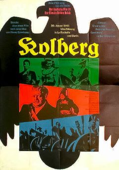 <i>Kolberg</i> (film) 1945 Nazi propaganda film