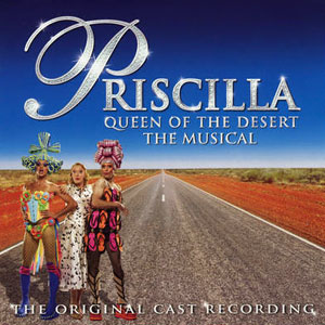 <i>Priscilla, Queen of the Desert</i> (musical) 2006 musical by Stephan Elliott and Allan Scott