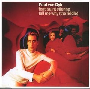 <span class="mw-page-title-main">Tell Me Why (The Riddle)</span> 2000 single by Paul van Dyke