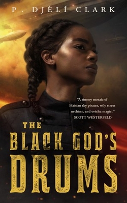 <i>The Black Gods Drums</i> 2018 speculative fiction novella by P. Djèlí Clark