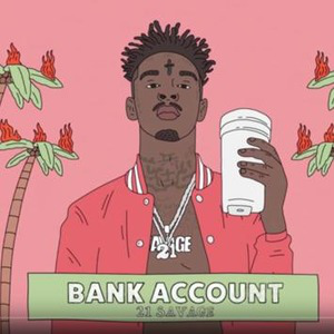 <span class="mw-page-title-main">Bank Account (song)</span> 2017 single by 21 Savage