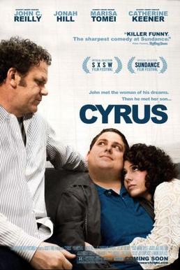 <i>Cyrus</i> (2010 film) 2010 film by Mark Duplass, Jay Duplass