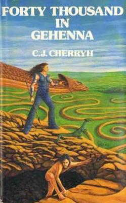 <i>Forty Thousand in Gehenna</i> 1983 science fiction novel by C. J. Cherryh