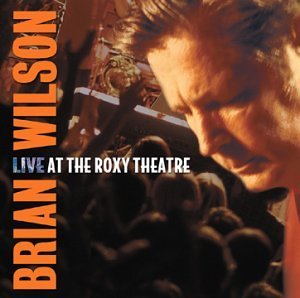 <i>Live at the Roxy Theatre</i> 2000 live album by Brian Wilson