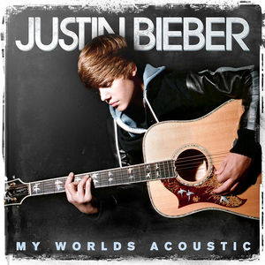 <i>My Worlds Acoustic</i> 2010 remix album by Justin Bieber