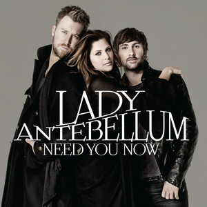 <i>Need You Now</i> (Lady Antebellum album) 2010 studio album by Lady Antebellum