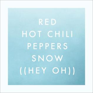 <span class="mw-page-title-main">Snow (Hey Oh)</span> 2006 single by Red Hot Chili Peppers