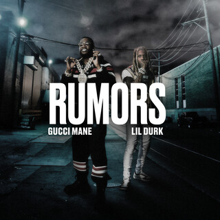 <span class="mw-page-title-main">Rumors (Gucci Mane song)</span> 2022 single by Gucci Mane featuring Lil Durk