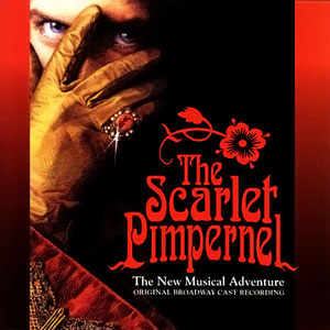 <i>The Scarlet Pimpernel</i> (musical) Musical by Frank Wildhorn and Nan Knighton