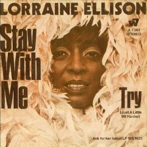 <span class="mw-page-title-main">Stay with Me (Lorraine Ellison song)</span> 1966 single by Lorraine Ellison