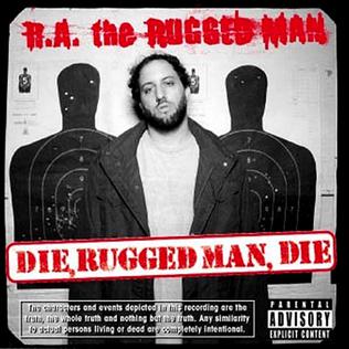 <i>Die, Rugged Man, Die</i> 2004 studio album by R.A. the Rugged Man