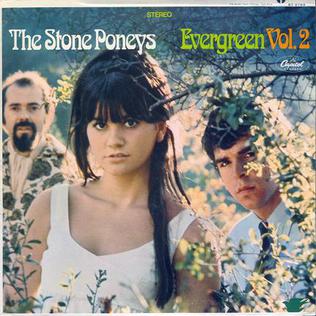 <i>Evergreen, Volume 2</i> 1967 studio album by The Stone Poneys