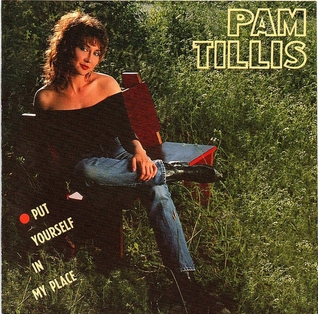 <i>Put Yourself in My Place</i> (album) 1991 studio album by Pam Tillis