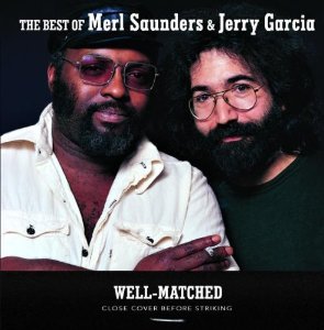 <i>Well-Matched: The Best of Merl Saunders & Jerry Garcia</i> 2006 compilation album by Merl Saunders and Jerry Garcia