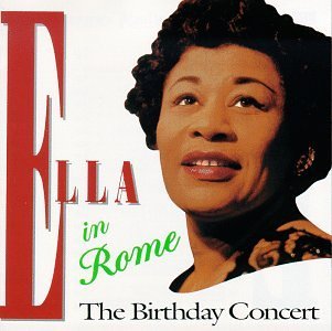 <i>Ella in Rome: The Birthday Concert</i> 1988 live album by Ella Fitzgerald