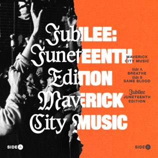 <i>Jubilee: Juneteenth Edition</i> 2021 live album by Maverick City Music