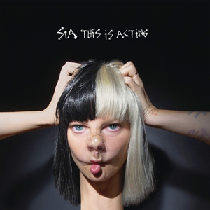 <i>This Is Acting</i> 2016 studio album by Sia