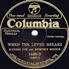 <span class="mw-page-title-main">When the Levee Breaks</span> 1929 single by Kansas Joe and Memphis Minnie