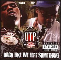 <i>Back Like We Left Something</i> 2007 studio album by UTP