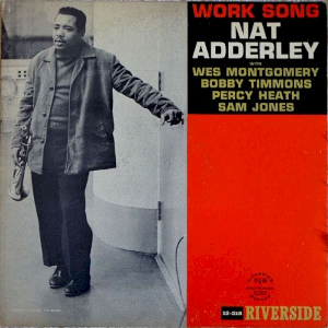 <i>Work Song</i> (Nat Adderley album) 1960 studio album by Nat Adderley