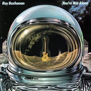 <i>Youre Not Alone</i> (Roy Buchanan album) 1978 studio album by Roy Buchanan