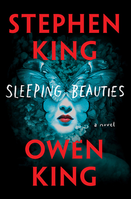 <i>Sleeping Beauties</i> (novel) Novel by Stephen King and Owen King