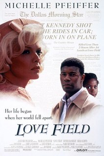 <i>Love Field</i> (film) 1992 American film directed by Jonathan Kaplan