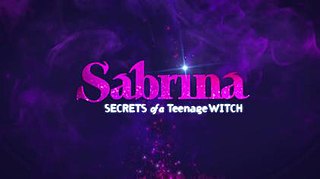 <i>Sabrina: Secrets of a Teenage Witch</i> American TV series or program