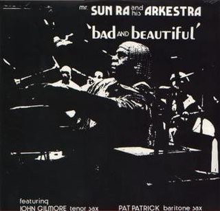 <i>Bad and Beautiful</i> 1972 studio album by Sun Ra and his Arkestra