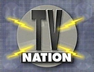 <i>TV Nation</i> Satirical news magazine television series