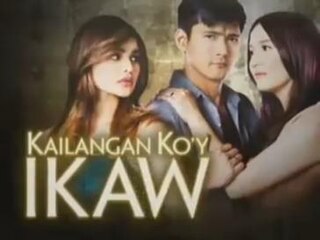 <i>Kailangan Koy Ikaw</i> (TV series) 2013 Filipino TV series or program