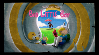 <span class="mw-page-title-main">Bad Little Boy</span> 11th episode of the 5th season of Adventure Time