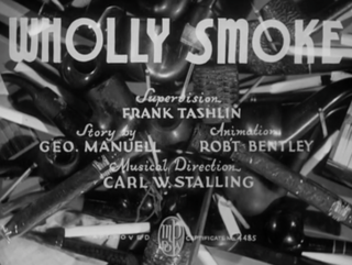 <i>Wholly Smoke</i> 1938 animated short film by Frank Tashlin