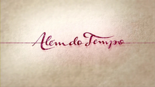 <i>Além do Tempo</i> Brazilian telenovela