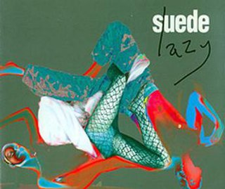 <span class="mw-page-title-main">Lazy (Suede song)</span> 1997 single by Suede