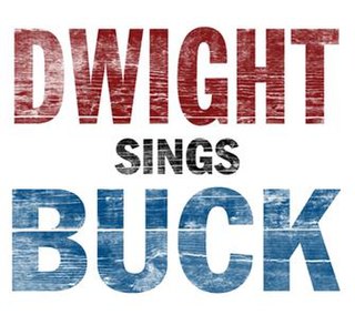 <i>Dwight Sings Buck</i> 2007 studio album by Dwight Yoakam