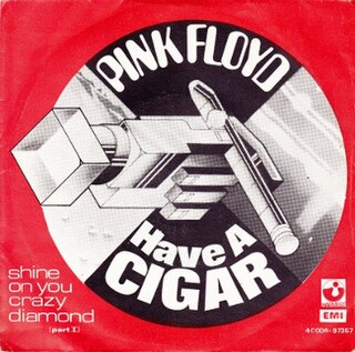 <span class="mw-page-title-main">Have a Cigar</span> 1975 single by Pink Floyd featuring Roy Harper