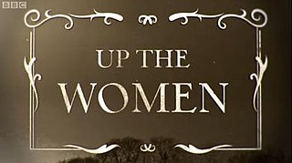 <i>Up the Women</i> British TV sitcom (BBC Four, 2013–15)