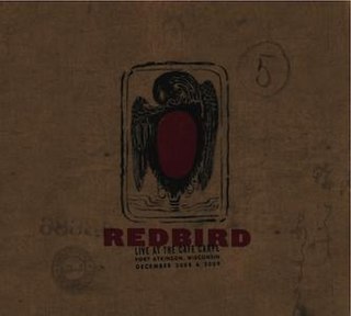 <i>Live at the Cafe Carpe</i> 2011 live album by Redbird