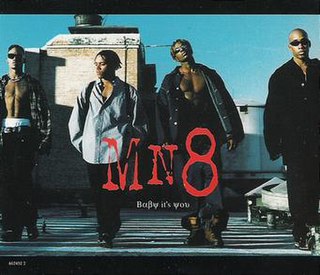 Baby Its You (MN8 song) 1995 single by MN8