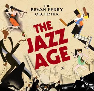 <i>The Jazz Age</i> (The Bryan Ferry Orchestra album) 2012 studio album by The Bryan Ferry Orchestra