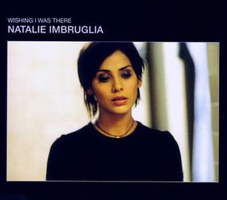 <span class="mw-page-title-main">Wishing I Was There</span> 1998 single by Natalie Imbruglia