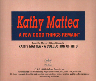 A Few Good Things Remain 1990 single by Kathy Mattea