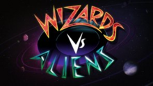 Titlecard of Wizards vs Aliens