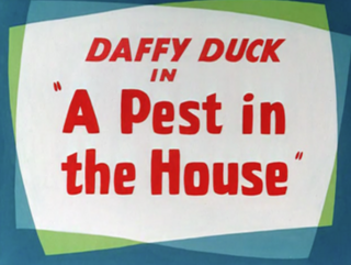 <i>A Pest in the House</i> 1947 film by Chuck Jones