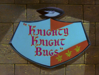 <i>Knighty Knight Bugs</i> 1958 film by Friz Freleng