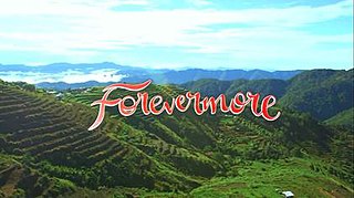 <i>Forevermore</i> (TV series) Filipino TV series or program