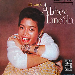 <i>Its Magic</i> (Abbey Lincoln album) 1958 studio album by Abbey Lincoln