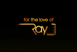 <i>For the Love of Ray J</i> American TV series or program