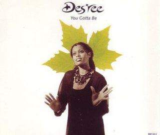 <span class="mw-page-title-main">You Gotta Be</span> 1994 single by Desree